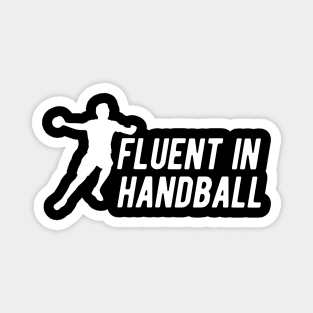 Handball - Fluent in handball Magnet