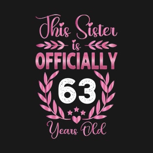 Sister 63 Years Old Birthday Funny T-Shirt