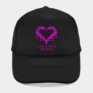 I got it from my Mom Hat