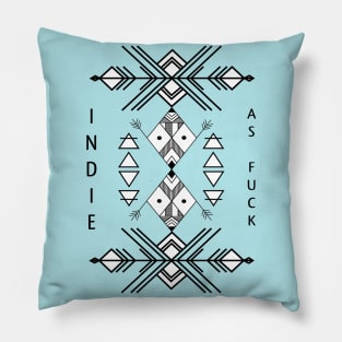 Indie as fuck Pillow