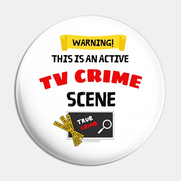 Active TV Crime Scene, Crime Scene Obsessed Pin by Cor Designs