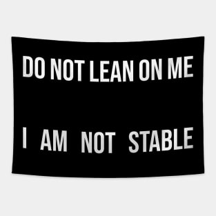 Do Not Lean On Me Tapestry