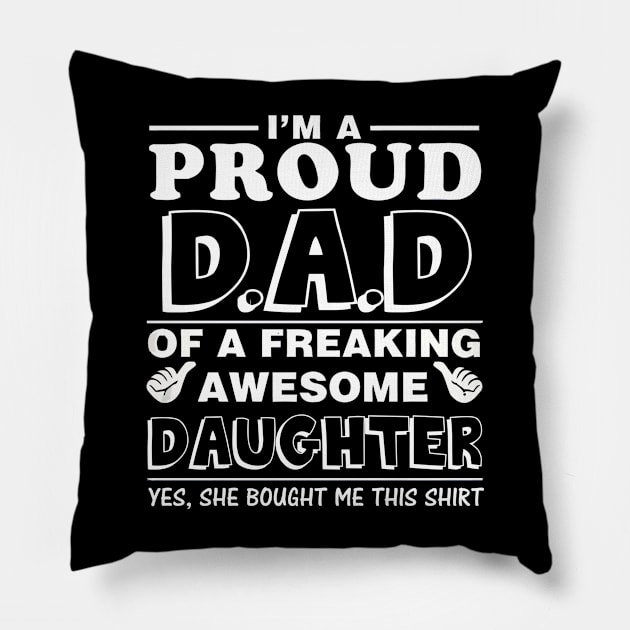 I'm a proud dad Pillow by LiFilimon