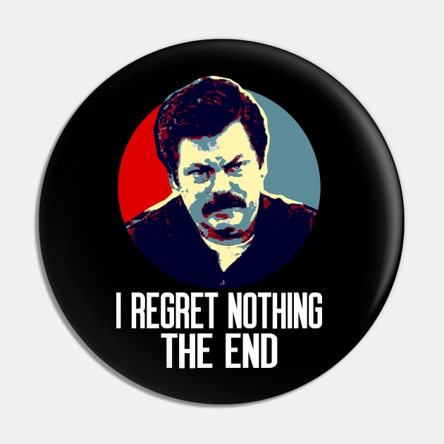 I Regret Nothing. The End. Pin by OcaSign