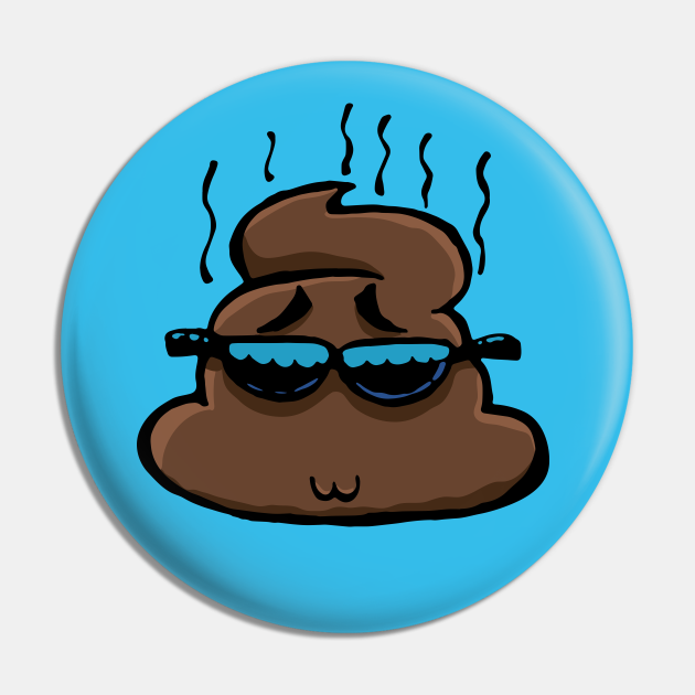 Cool Mr Poop - Poop Emoji - Pin | TeePublic