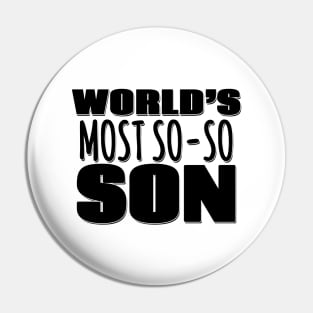 World's Most So-so Son Pin