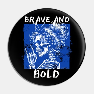 Brave and Bold - Inspirational Pin