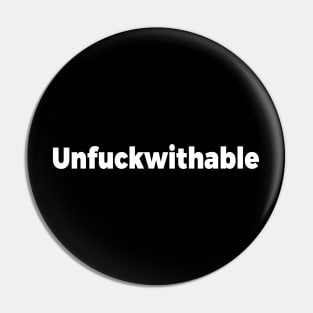 Unfuckwithable sarcastic joke Pin