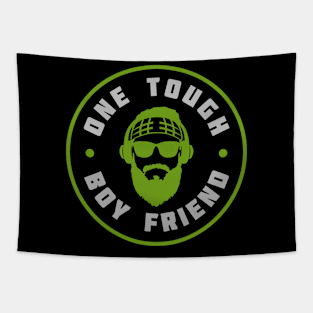 One Tough BoyFriend Tapestry