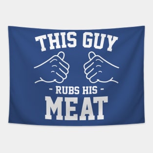 This guy rubs his meat Tapestry