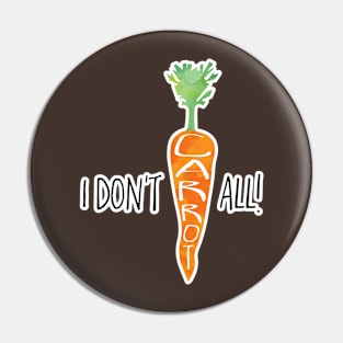 I don't CARROT all! Pin