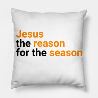 Jesus Is The Reason For The Season | Jesus Christ Pillow