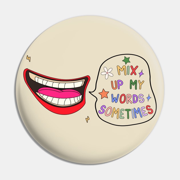 Mix Up My Words Sometimes Pin by InclusivePins