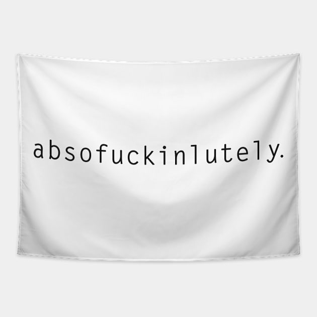 Absofuckinlutely Tapestry by Vintage Dream