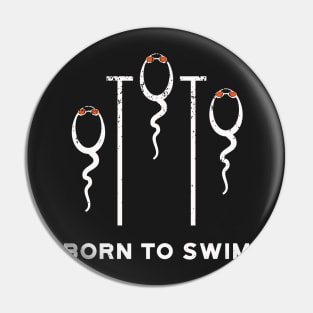 Born To Swim Pin