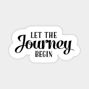 Let the Journey Begin Magnet