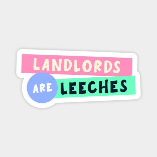 Landlords Are Leeches Magnet