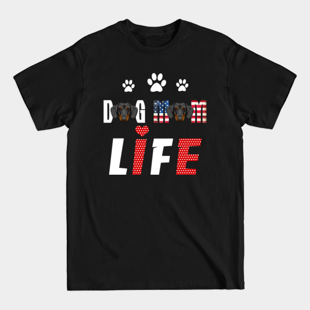 Disover Dachshunds Mom Life Patriotic America 4th of July T-Shirt - Dachshunds Mom Life Patriotic America - T-Shirt