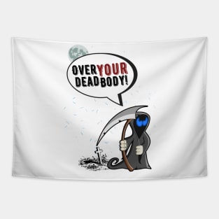 Over my dead body death design Tapestry