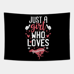 Just a Girl Who Loves Greyhounds Tapestry