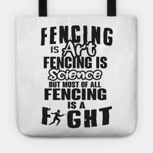 Fencing is a fight Tote