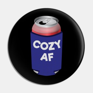 Cozy AF Can Koozie Design Pin