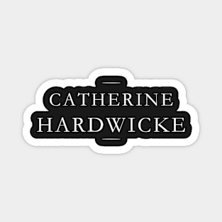 Catherine Hardwicke Magnet