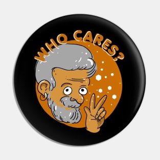 who cares? Pin