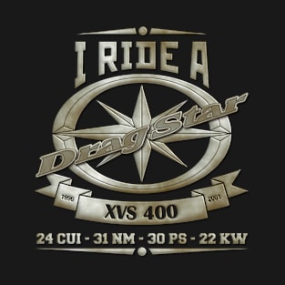 I Ride A Drag Star XVS 400 T-Shirt