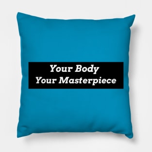 your body motivational hoodies Pillow