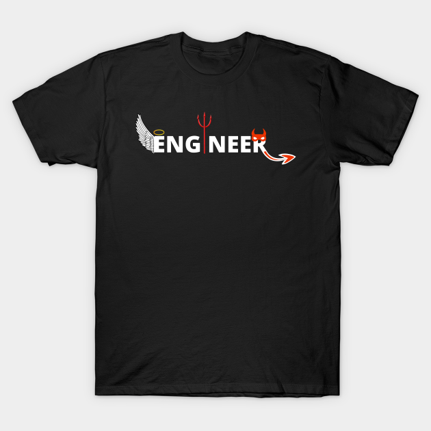 Funny engineer- angel or devil. Engineering meme - Funny Engineering Meme - T-Shirt