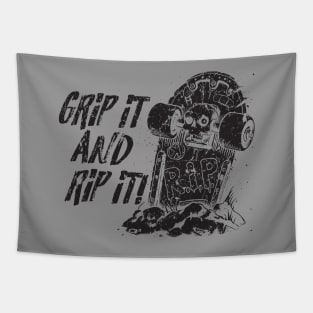 Grip it and Rip it! - Black Tapestry