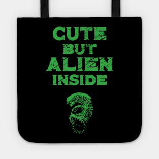 Cute But Alien Inside Tote