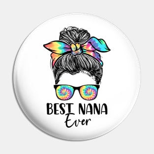 Best Nana Ever Tie Dye Messy Bun Bandana Mother's Day Pin