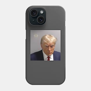 Official DONALD TRUMP MUGSHOT - GREATEST PHOTO EVER TAKEN Phone Case