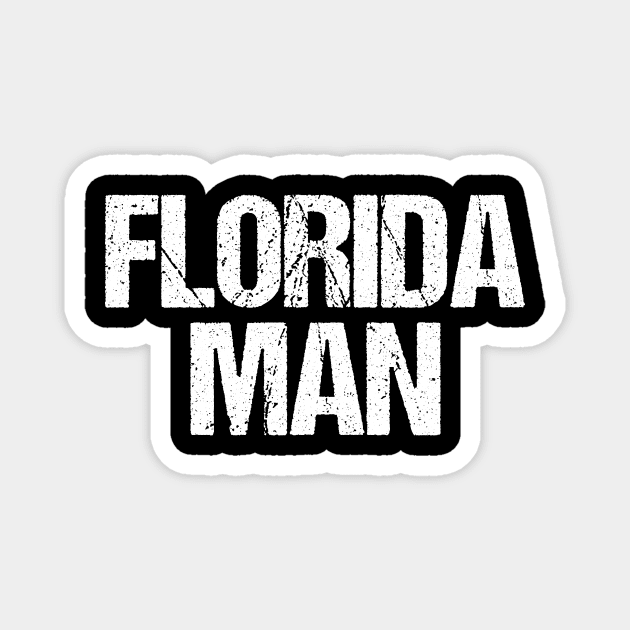 Florida Man Magnet by Riel