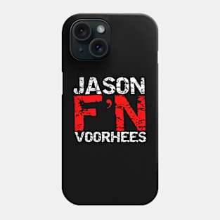 Jason F'N Voorhees Phone Case