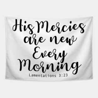 His mercies are new every morning Tapestry