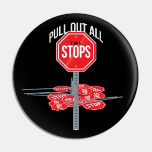 Pull Out All the Stops! Pin