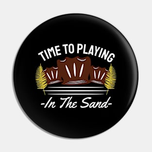 Time to Playing in the Sand Pin