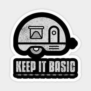 Camper - Keep it basic Magnet