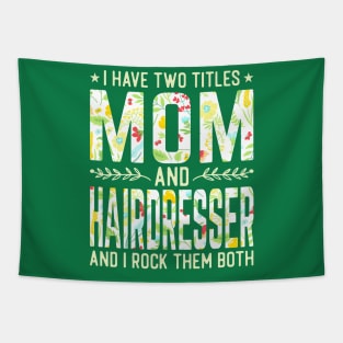 Mom and Hairdresser Two Titles Tapestry