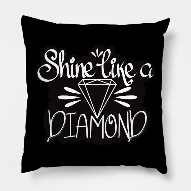 Shine like a diamond Pillow by Talu art