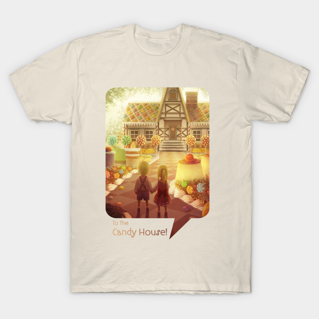 To the Candy House! - Fairytale - T-Shirt