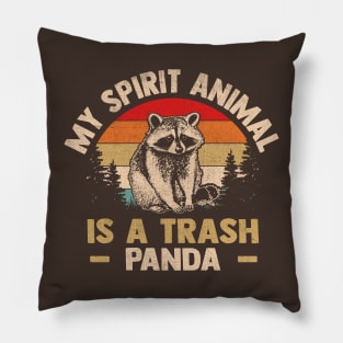 My Spirit Animal Is A Trash Panda Pillow