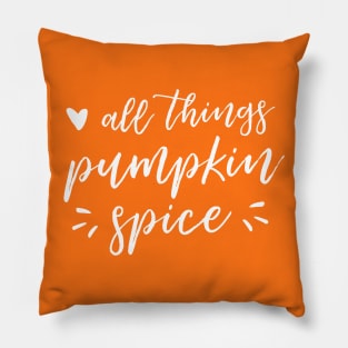 All Things Pumpkin Spice Pillow