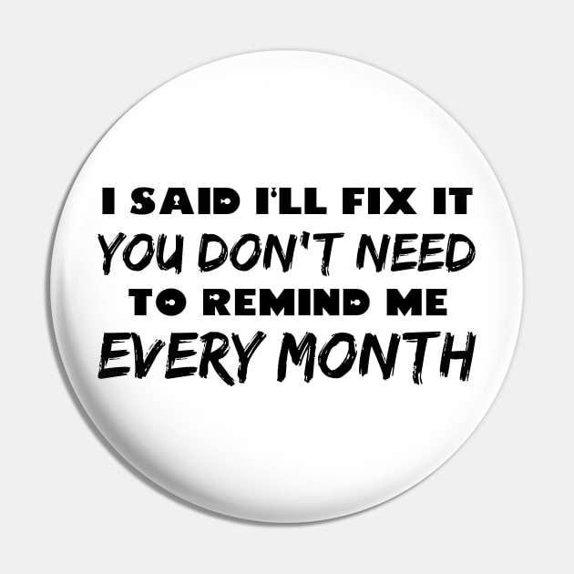 i said i'll fox it you don't need to remind me every month Pin by 101univer.s