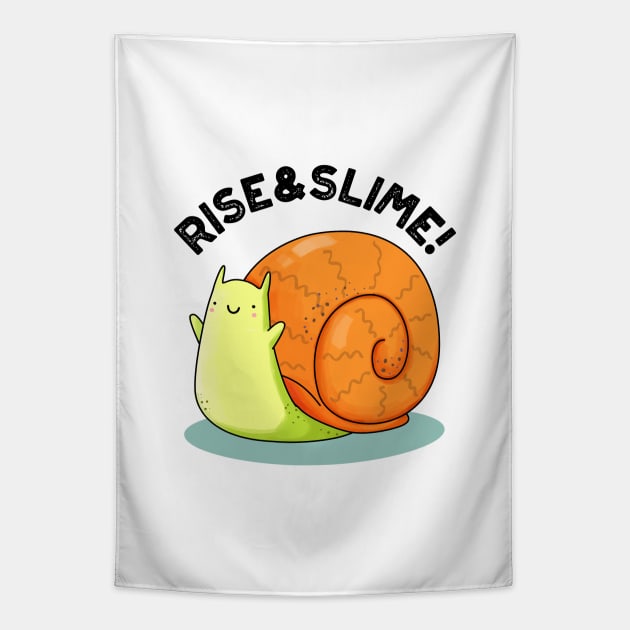 Rise And Slime Cute Snail Pun Tapestry by punnybone