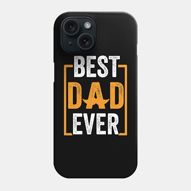 Best Dad Ever Phone Case by amramna