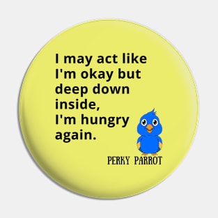 Hungry Again Pin